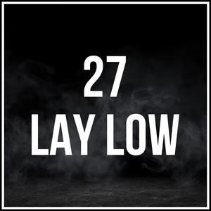 Lay Low (feat. 3rd Wxrld) (Explicit)