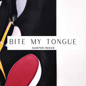 Bite My Tongue