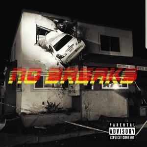 No Breaks (Explicit)