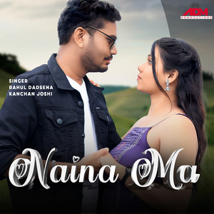 Rahul Dadsena - Naina Ma