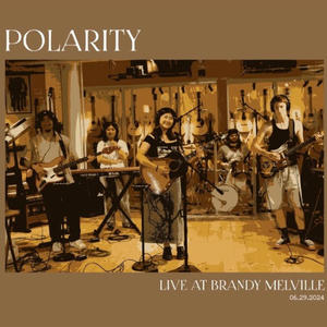 POLARITY: Live at Brandy Melville