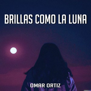 Brillas Como La Luna