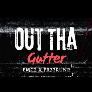 OUT THA GUTTER (feat. Fr33Runr) (Explicit)