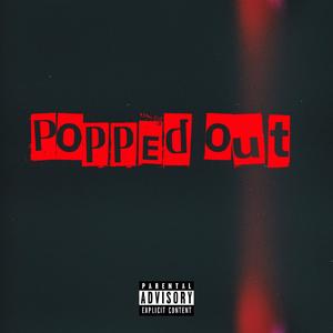 Popped out (feat. TIM GREEN) [Explicit]