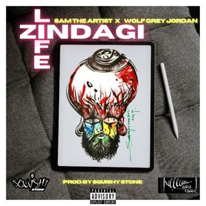 ZINDAGI || LIFE (feat. Wolf Grey Jordan & Squishy Stone) [Explicit]