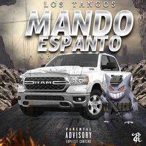 El Mando Espanto "Los Tangos" (Explicit)