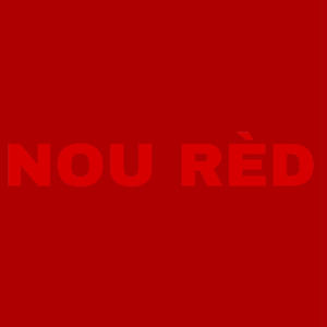 Nou Rèd (feat. MaxFlo) (Explicit)