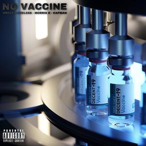 Sick (No Vaccine) (feat. Morris B & Kapman) [Explicit]