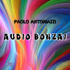 Paolo Antoniazzi - Audio Bonzai