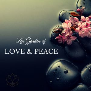 Zen Garden of Love & Peace