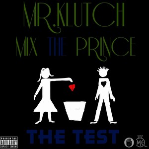 The Test (feat. Mix the Prince)