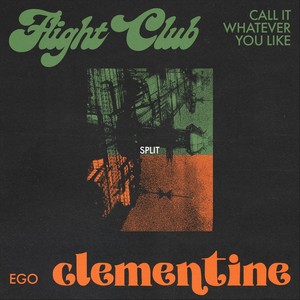 Flight Club + Clementine (Explicit)