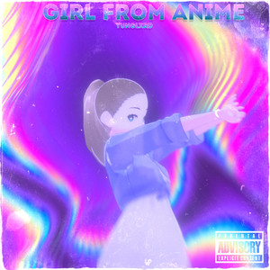 Girl from Anime (Explicit)