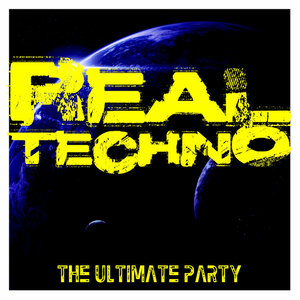 Real Techno - The Ultimate Party