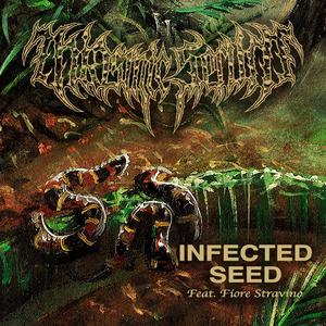 Infected Seed (feat. Fiore Stravino)