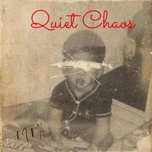 Quiet Chaos (Explicit)