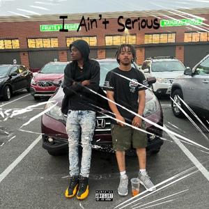 I Ain't Serious (feat. Az) (Explicit)