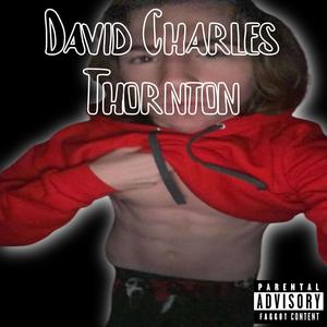 David Charles Thornton (feat. Dahmerstein & Juggala K) [Explicit]