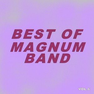 Best Of Magnum Band (Vol.6)