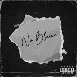 No Blame (feat. Hollyhood Tay & Magnumonefive) [Explicit]