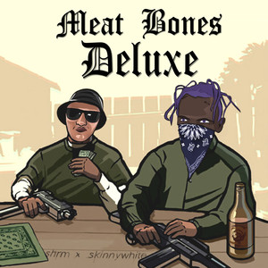 Meat Bones Delux (Explicit)