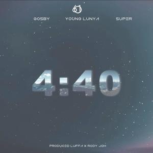 4:40 (feat. Young Lunya,Gosby,Super) [Explicit]