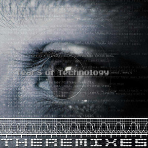 Tears of Technology: The Remixes