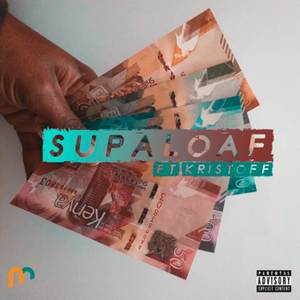 Supaloaf (Explicit)