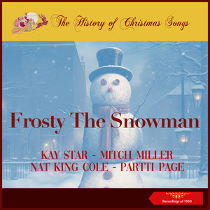 Frosty The Snowman (The History of Christmas Songs - Recordings of 1950)