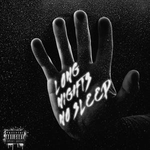 Long Nights No Sleep (Explicit)