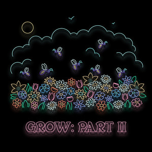 GROW: PART II (Explicit)