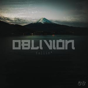 Oblivion (fallin')