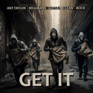 Get It (feat. Bigg Mann, Blicx & Gottabeclean) (Explicit)