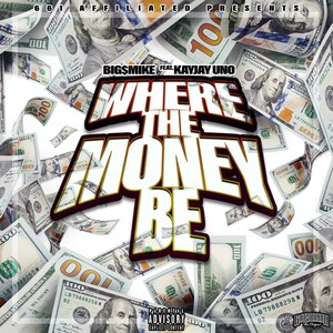 Where The Money Be (Explicit)