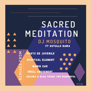 Sacred Meditation (feat. Kutullo Nawa) (Remixes)