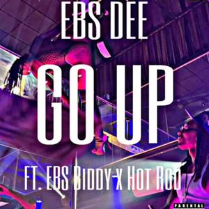 Go Up (feat. Hot Rod & EBS Biddy) (Explicit)