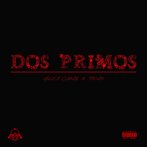 Dos Primos (Explicit)