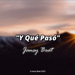 Y Qué Pasó (Instrumental)