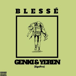 Blessé (Explicit)