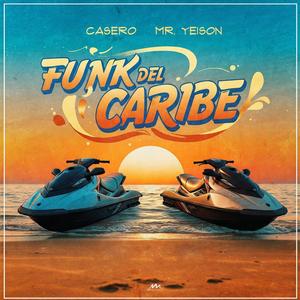 Funk Del Caribe (feat. Mr. Yeison)