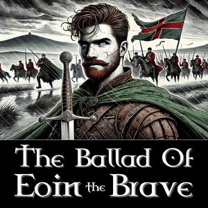 The Ballad of Eoin The Brave