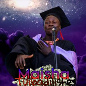 Maisha Tuibadilishe