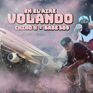 En el aire volando (feat. Chino H) [Explicit]