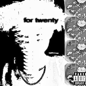 for twenty (Explicit)