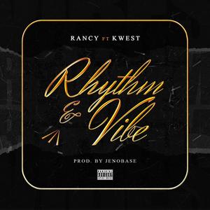 Rhythm & Vibe (feat. Kwest)