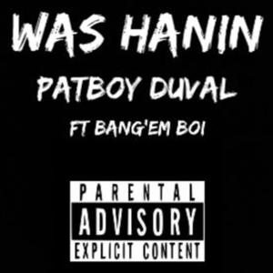 Was Hanin (feat. Bangem'Boi) [Explicit]