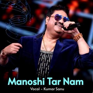 Manoshi Tar Nam
