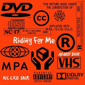 Riding for me (feat. Neeko Snr) (Explicit)