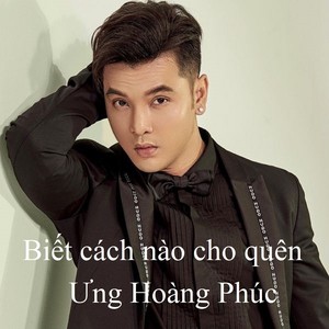 Biết cách nào cho quên