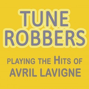 Tune Robbers Playing the Hits of Avril Lavigne